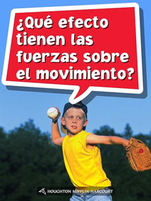 Book 160: ¿Qué efecto tienen las fuerzas sobre el movimiento? (Leveled Reader, Extra Support Grade 5) (Spanish Edition) by HMH HMH, 9780544078437