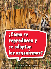 Book 168: ¿Cómo se reproducen y se adaptan los organismos? (Leveled Reader, Extra Support Grade 5) (Spanish Edition) by HMH HMH, 9780544078512