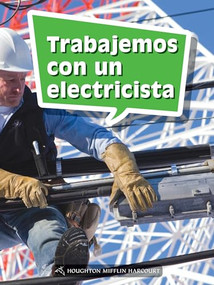 Book 185: Trabajemos con un electricista (Leveled Reader, Enrichment Grade 5) (Spanish Edition) by HMH HMH, 9780544078680