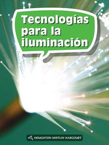 Book 186: Tecnologías para la iluminación (Leveled Reader, Enrichment Grade 5) (Spanish Edition) by HMH HMH, 9780544078697