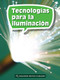 Book 186: Tecnologías para la iluminación (Leveled Reader, Enrichment Grade 5) (Spanish Edition) by HMH HMH, 9780544078697