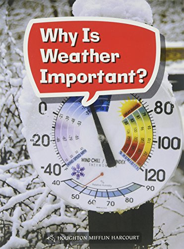 Why Is Weather Important? (Extra Support Reader 6-pack Grade 2) by HOUGHTON MIFFLIN HARCOURT, 9780544112698