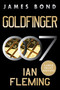 Goldfinger (A James Bond Novel) - 9780063445642 by Ian Fleming, 9780063445642