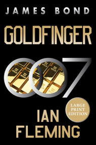 Goldfinger (A James Bond Novel) - 9780063445642 by Ian Fleming, 9780063445642
