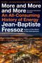 More and More and More (An All-Consuming History of Energy) - 9780063444935 by Jean-Baptiste Fressoz, 9780063444935