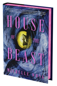 House of the Beast (Deluxe Limited Edition) (A Novel) by Michelle Wong, 9780063446250