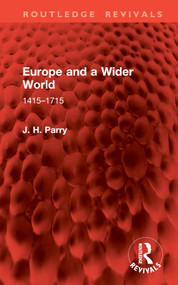 Europe and a Wider World (1415-1715) by J. H. Parry, 9781041005902