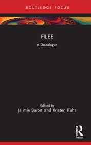 Flee (A Docalogue) by Jaimie Baron, Kristen Fuhs, 9781032490984
