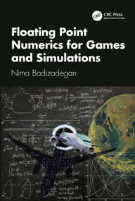 Floating Point Numerics for Games and Simulations by Nima Badizadegan, 9781032933559