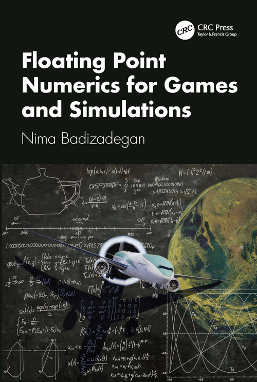 Floating Point Numerics for Games and Simulations by Nima Badizadegan, 9781032933559