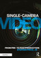 Single-Camera Video (From Pre- to Postproduction) by Stephen Price, Jr, 9780367445584