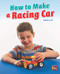 How to Make a Racing Car (Leveled Reader Orange Level 16) by RG RG, 9780544891609