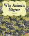 Why Animals Migrate (Leveled Reader Gold Level 21) by RG RG, 9780544892323