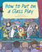 How to Put on a Class Play (Leveled Reader Gold Level 21) by RG RG, 9780544892361