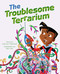 The Troublesome Terrarium (Leveled Reader Silver Level 24) by RG RG, 9780544892620