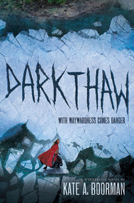 Darkthaw (A Winterkill Novel) by Kate A. Boorman, 9781419716638