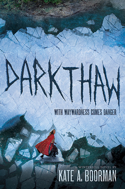 Darkthaw (A Winterkill Novel) by Kate A. Boorman, 9781419716638