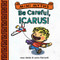 Be Careful, Icarus! (Mini Myths) by Joan Holub, Leslie Patricelli, 9781419716775