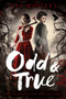 Odd & True by Cat Winters, 9781419723100