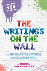 The Writing's on the Wall (An Interactive Journal and Coloring Book) by Michael James Schneider, 9780593662274