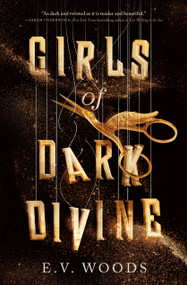 Girls of Dark Divine by E. V. Woods, 9780593812105