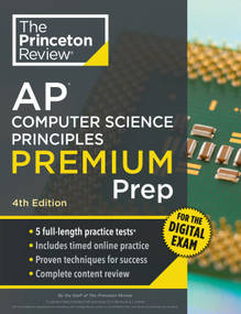 Princeton Review AP Computer Science Principles Premium Prep, 4th Edition (5 Practice Tests + Digital Practice Online + Content Review) by The Princeton Review, 9780593518243