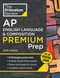 Princeton Review AP English Language & Composition Premium Prep, 20th Edition (8 Practice Tests + Digital Practice Online + Content Review) by The Princeton Review, 9780593518434