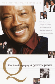 Q (The Autobiography of Quincy Jones) by Quincy Jones, 9780767905107