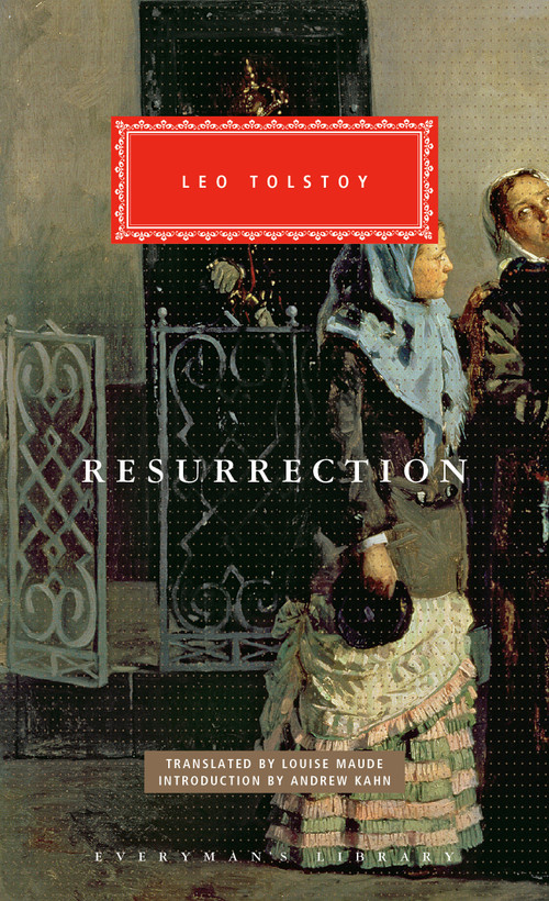 Resurrection (Introduction by Andrew Kahn) by Leo Tolstoy, Louise Maude, Andrew Kahn, 9780593992197
