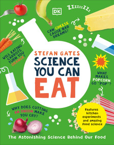 Science You Can Eat (The Astonishing Science Behind Our Food) by Stefan Gates, 9798217128105