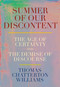 Summer of Our Discontent (The Age of Certainty and the Demise of Discourse) by Thomas Chatterton Williams, 9780593534403