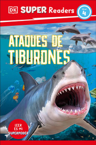 DK Super Readers Level 4 Spanish translation Shark Attack - Ataques de tiburones by DK, 9780593966662