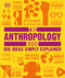 The Anthropology Book (Big Ideas Simply Explained) by DK, 9780593966815