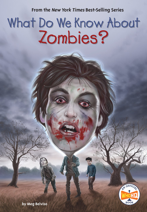 What Do We Know About Zombies? by Meg Belviso, Andrew Thomson, Who HQ, 9780593889893