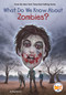 What Do We Know About Zombies? by Meg Belviso, Andrew Thomson, Who HQ, 9780593889893