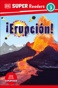 DK Super Readers Level 3 Spanish Translation Eruption - ¡Erupción! - 9780593966648 by DK, 9780593966648