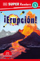 DK Super Readers Level 3 Spanish Translation Eruption - ¡Erupción! - 9780593966648 by DK, 9780593966648