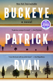 Buckeye: A Read with Jenna Pick (A Novel) by Patrick Ryan, 9780593595039