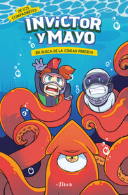 Invictor y Mayo. En busca de la ciudad perdida / Invictor and Mayo in Search of the Lost City (Spanish Edition) by Invictor, Mayo, 9786073850605