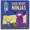 Good Night, Ninjas (A Bedtime Book for Toddlers 1-3) by Sanae Ishida, 9781632175595