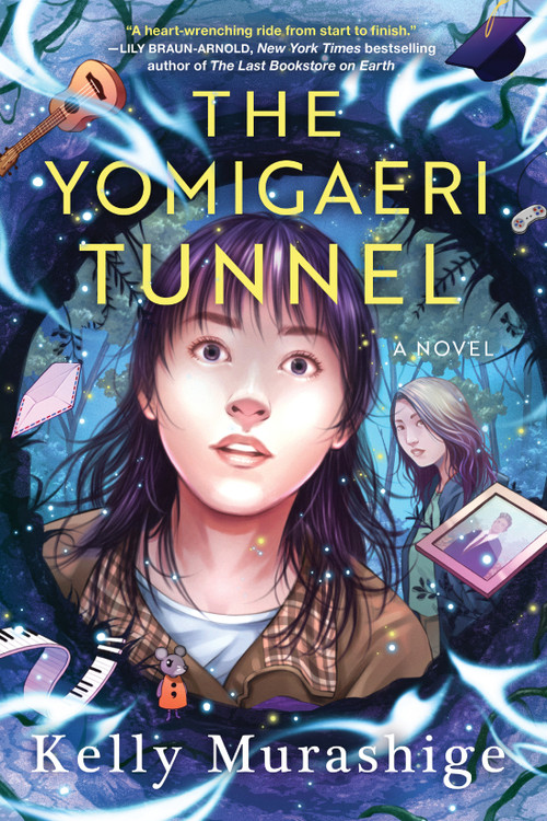 The Yomigaeri Tunnel by Kelly Murashige, 9781641297035