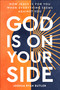 God Is on Your Side (How Jesus Is For You When Everything Seems Against You) by Joshua Ryan Butler, 9780593445075