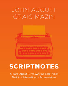Scriptnotes (A Book About Screenwriting and Things That Are Interesting to Screenwriters) by John August, Craig Mazin, 9780593728062