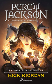 Percy Jackson y los dioses del Olimpo: La diosa de tres cabezas / Wrath of the Triple Goddess. Percy Jackson and the Olympians (Spanish Edition) by Rick Riordan, 9798890983633
