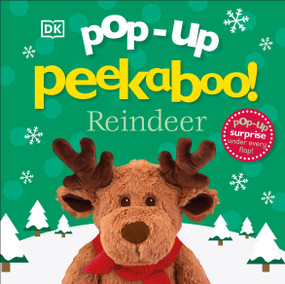 Pop-Up Peekaboo! Reindeer (A Wintery Surprise Under Every Flap!) by DK, 9780593965504