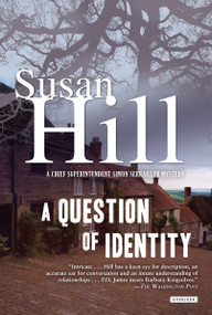 A Question of Identity (A Gripping Psychological Thriller of a Killer With No Past) by Susan Hill, 9781468307122