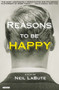 Reasons to Be Happy (A Play) by Neil LaBute, 9781468307214