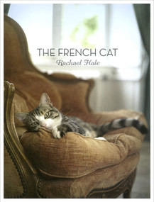 The French Cat (Photographs) by Rachael Hale McKenna, 9781584799504