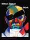 Art is Work (Graphic Design, Interiors, Objects and Illustrations) by Milton Glaser, 9781585670697