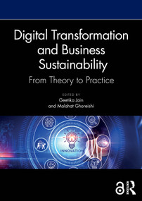 Digital Transformation and Business Sustainability (From Theory to Practice) by Geetika Jain, Malahat Ghoreishi, 9781032560748